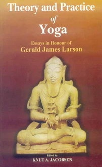 Theory and Practice of Yoga: Essays in Honour of Gerald James Larson (paperback) - Image 2